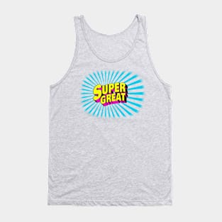 Super Great Tank Top